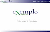 EMD for Bariatrics Visão Geral da Aplicação. eMD for Bariatrics Sobre eMD eMD é uma aplicação de software utilizado por profissionais de cirurgia bariatrica.