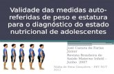 Validade das medidas auto- referidas de peso e estatura para o diagnóstico do estado nutricional de adolescentes José Cazuza de Farias Júnior Revista Brasileira.