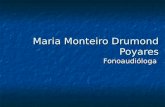 Maria Monteiro Drumond Poyares Fonoaudióloga. LUDICIDADE E EXPRESSÃO CORPORAL ATRAVÉS DA PSICOMOTRICIDADE A comunicação corporal é uma comunicação carregada.