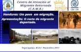 Centro de Atención al Migrante Retornado (C.A.M.R.) Honduras: Um povo em migração. Apresentação: O rosto do migrante deportado. Tegucigalpa, M.D.C Novembro.