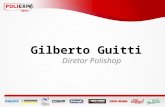 Gilberto Guitti Diretor Polishop Diretor Polishop.