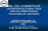 BEL COL COSMÉTICOS UM PROTOCOLO PARA CADA TIPO DE HIPERCROMIA: Aceleração de resultados COLÉGIO BRASILEIRO DE ESTÉTICA E COSMETOLOGIA CBEC .