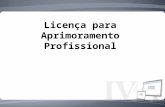 Licença para Aprimoramento Profissional. LDB – Lei n° 9.394, de 20 de dezembro de 1996 Art. 67. Os sistemas de ensino promoverão a valorização dos profissionais.