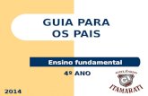 GUIA PARA OS PAIS Ensino fundamental 2014 4º ANO.
