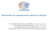 Universidade Federal de Minas Gerais/UFMG (Léo Heller, Sonaly Resende) Universidade Federal da Bahia/UFBA (Luiz Moraes, Patrícia Borja) Universidade Federal.