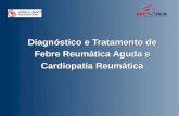 Diagnóstico e Tratamento de Febre Reumática Aguda e Cardiopatia Reumática.
