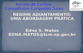 2010 REGIME ADIANTAMENTO: UMA ABORDAGEM PRÁTICA Edna S. Matos EDNA.MATOS@tcm.sp.gov.br.