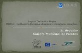 21 de junho Câmara Municipal de Paredes. De ideias… De intenções… De lugares… De pessoas… De emoções… Projeto financiado pela União Europeia através do.