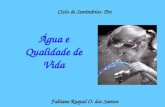 Ciclo de Seminários- Pet Fabiane Raquel O. dos Santos Água e Qualidade de Vida.