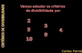 Carlos Ferreira. 295 Exemplo: 6 O algarismo das unidades é 6, logo 2956 é divisível por 2.