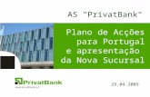 1 AS "PrivatBank" Plano de Acções para Portugal e apresentação da Nova Sucursal 29.04.2009.