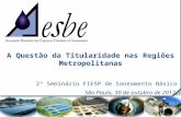 RRe A Questão da Titularidade nas Regiões Metropolitanas 2º Seminário FIESP de Saneamento Básico São Paulo, 30 de outubro de 2012.