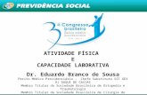 1 Dr. Eduardo Branco de Sousa Perito Médico Previdenciário – Chefe Substituto SST GEX RJ DUQUE DE CAXIAS Membro Titular da Sociedade Brasileira de Ortopedia.