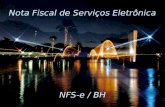 Nota Fiscal de Serviços Eletrônica NFS-e / BH. HISTÓRICO A partir da Emenda Constitucional n° 42, as Administrações Tributárias realizaram encontros nacionais.