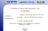 A PRODUÇÃO DE AREIA PARA CONSTRUÇÃO CIVIL EM PERNAMBUCO Antonio Christino Pereira de Lyra Sobrinho Geólogo – Serviço de Desenvolvimento da Mineração V.