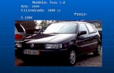 Marca : Volkswagen Modelo : Polo 1.0 Ano : 1999 Cilindrada : 1000 cc Preço : 5.250.