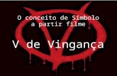 O conceito de Símbolo a partir filme V de Vingança.
