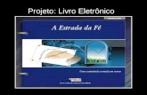 Projeto: Livro Eletrônico. Oficina de Criação no Laboratório de Informática para construção do Livro Eletrônico - 2005.