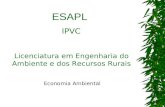 ESAPL IPVC Licenciatura em Engenharia do Ambiente e dos Recursos Rurais Economia Ambiental.