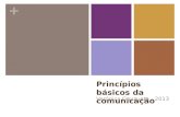 + Princípios básicos da comunicação Verónica Goyzueta - 2013.
