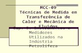 MCC-09 Técnicas de Medida em Transferência de Calor e Mecânica de Fluidos Cap. 5: Instrumentos e Medidores Utilizados na Indústria Petrolífera.