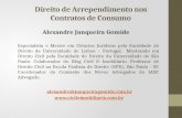 Direito de Arrependimento nos Contratos de Consumo Alexandre Junqueira Gomide Especialista e Mestre em Ciências Jurídicas pela Faculdade de Direito da.