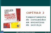 ©2006 by Pearson Education do Brasil 2 - 1 CAPÍTULO 2 Comportamento do consumidor em encontros de serviço.