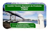 Comitê Técnico Nacional de Produtos Médicos CTNPM Dr. Valdmário Rodrigues Diretor de Integração Cooperativista – U. Brasil Dr. Marcolino Cargnin Cabral.