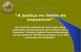 Novas Tecnologias de Administração da Justiça Juiz Federal Sérgio Renato Tejada Garcia Secretário-Geral do Conselho Nacional de Justiça.