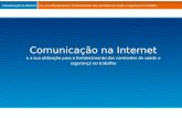 Comunicação na Internet e a sua utilização para o fortalecimento das comissões de saúde e segurança no trabalho.