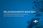 RELACIONAMENTO BANCÁRIO MICROEMPREENDEDOR INDIVIDUAL DO ESTADO DE MINAS GERAIS 1.