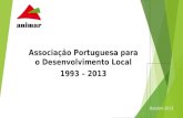 Associação Portuguesa para o Desenvolvimento Local 1993 – 2013 Outubro 2013.