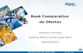 Plano Superior Book Comparativo de Ofertas Produtos e Serviços Telefonia Móvel e Banda Larga Móvel Setembro/2013.
