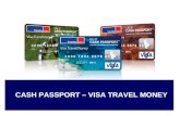 CASH PASSPORT – VISA TRAVEL MONEY. O Que é ? É um cartão de débito simples e fácil de usar nas suas viagens ao exterior, sendo utilizado para saques em.