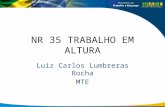 NR 35 TRABALHO EM ALTURA Luiz Carlos Lumbreras Rocha MTE.