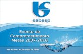 Evento de Comprometimento Metas 2007-2010 São Paulo - 31 de maio de 2007.