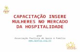 CAPACITAÇÃO INSERE MULHERES NO MERCADO DA HOSPITALIDADE APAF Associação Paulista de Apoio à Família .