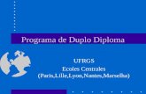 Programa de Duplo Diploma UFRGS Ecoles Centrales (Paris,Lille,Lyon,Nantes,Marselha)