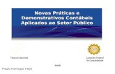 2009 Tesouro NacionalConselho Federal de Contabilidade Paulo Henrique Feijó Novas Práticas e Demonstrativos Contábeis Aplicados ao Setor Público.