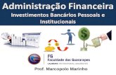 Prof. Marcopolo Marinho. Rentabilidade; Liquidez; Segurança InvestimentoRentabilidadeLiquidezSegurança PoupançaBaixaAlta ImóveisBaixa/AltaBaixaAlta.