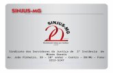 Sindicato dos Servidores da Justiça de 2ª Instância de Minas Gerais Av. João Pinheiro, 39 – 10º andar – Centro – BH/MG – Fone: 3213-5247 .