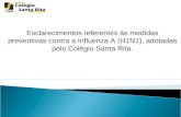 Esclarecimentos referentes às medidas preventivas contra a Influenza A (H1N1), adotadas pelo Colégio Santa Rita.