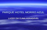 PARQUE HOTEL MORRO AZUL LAZER EM CLIMA AGRADÁVEL.