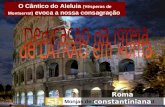 O Cântico do Aleluia (Vésperas de Montserrat) evoca a nossa consagração Monjas de S. Bento de Montserrat Roma constantiniana.