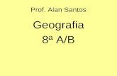 Prof. Alan Santos Geografia 8ª A/B Geopolítica do Mundo Contemporâneo De Uma Ordem Bipolar à Nova Ordem Mundial.