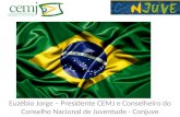 BRASIL Euzébio Jorge – Presidente CEMJ e Conselheiro do Conselho Nacional de Juventude - Conjuve
