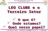 C.LEO Raniere Pontes - ASSESSOR DE TREINAMENTO DM LEO LC – AL 2005/2006 Não é permitida a reprodução total ou parcial desse material sem a autorização.