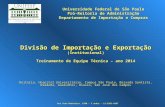 Universidade Federal de São Paulo Pró-Reitoria de Administração Departamento de Importação e Compras Divisão de Importação e Exportação (Institucional)