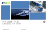 Www.eboat.com.br Publicidade com banner eboat@eboat.com.br .