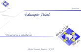Educação Fiscal Um convite à cidadania Sílvio Bacalá Júnior - RFB.
